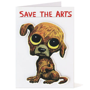 David Shrigley, Save The Arts Puffy Sticker Card.