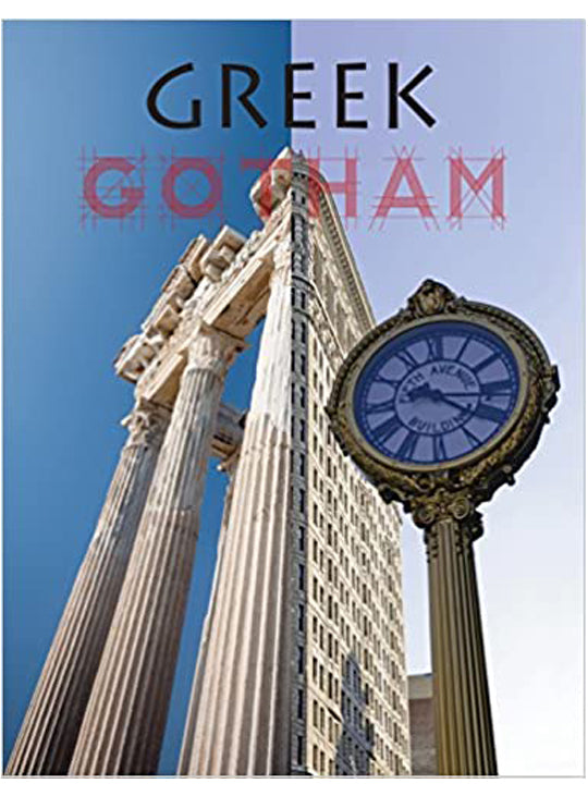 Greek Gotham: Exhibition Catalogue by Maria Brito.
