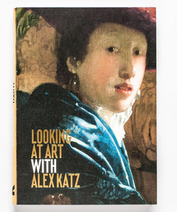 Looking at Art with Alex Katz: (Art History Introduction, A Guide to Art) by Alex Katz.
